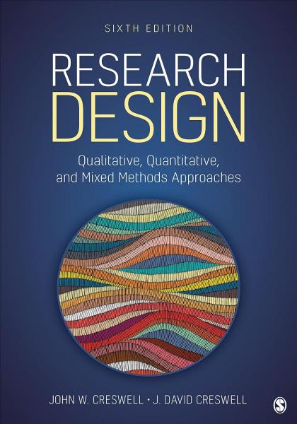 Research Design: Qualitative, Quantitative, and Mixed Methods Approaches 2022 - فرهنگ عمومی و لوازم تحریر